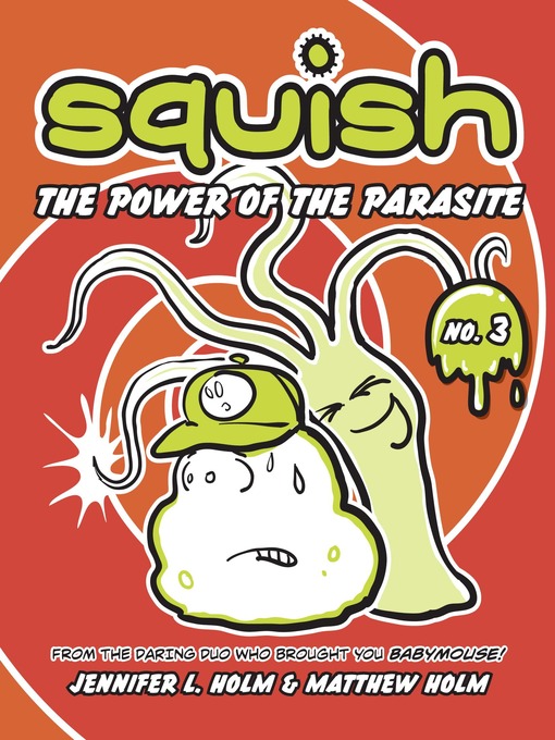 Title details for The Power of the Parasite by Jennifer L. Holm - Wait list